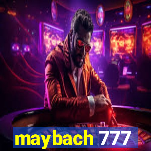 maybach 777